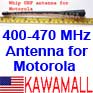 20X MGPLWU REPLACEMENT WHIP UHF ANTENNA ( UHF MX 400-470MHz) FOR MOTOROLA:  EX500, EX600 radio