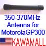 1X GP300TXU350 Antenna 350-370MHz for MOTOROLA:  GP300, P10, P50, P110, P200, P1225, SP10, SP50